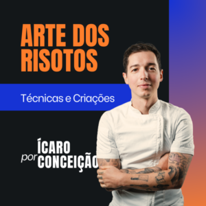 Arte dos Risotos: Técnicas e Criações por Ícaro Conceição