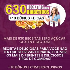 630 Receitas Para Diabéticos Zero Açúcar, Gluten, Lactose &nLow Carb + 10 Bonus Extras